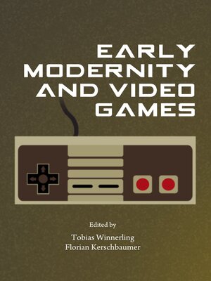 cover image of Early Modernity and Video Games